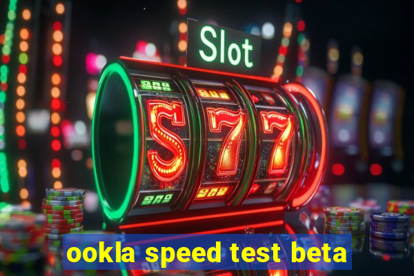 ookla speed test beta